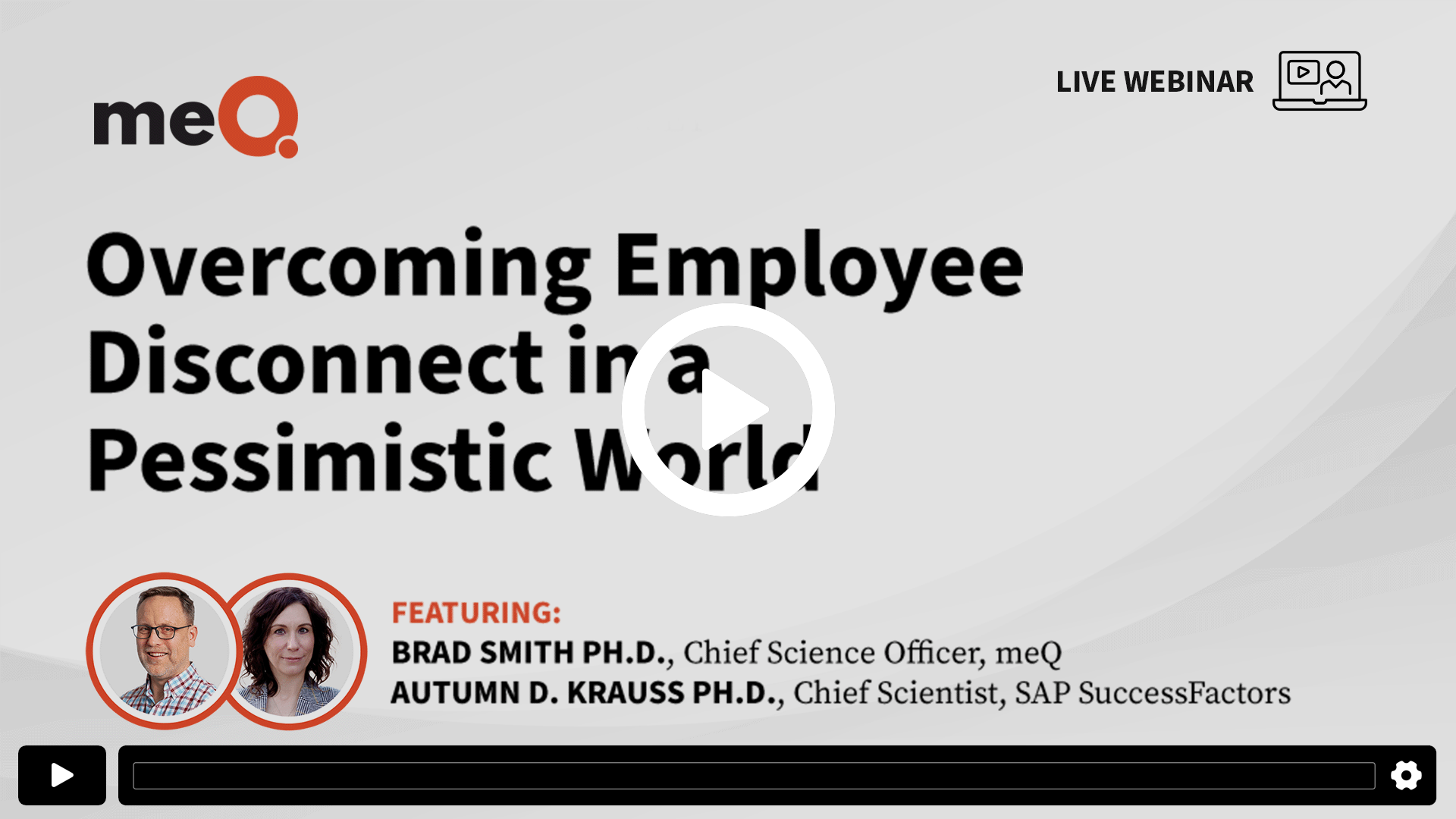On-Demand Webinar: Overcoming Employee Disconnect in a Pessimistic World